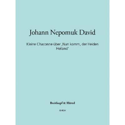 DAVID JOHANN NEPOMUK - KL. CHACONNE UND ?NUN KOMM, DER - ORGAN