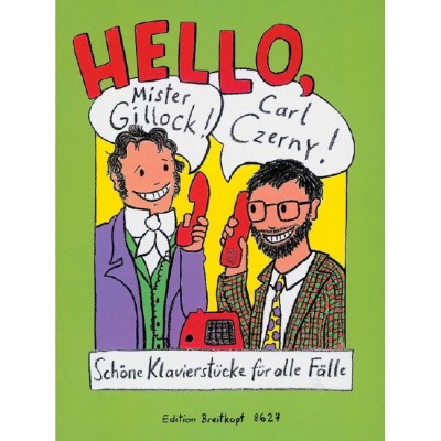 EDITION BREITKOPF HELLO, MR GILLOCK!CARL CZERNY! - PIANO
