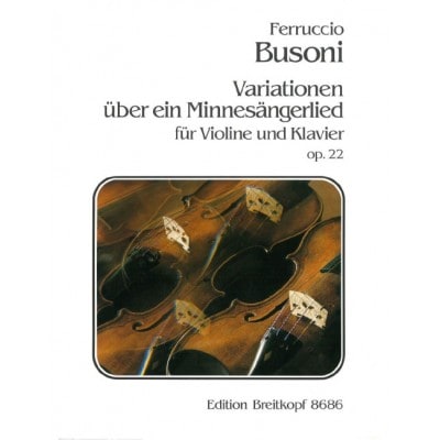  Busoni Ferruccio - Variationen Minnesangerlied - Violin, Piano