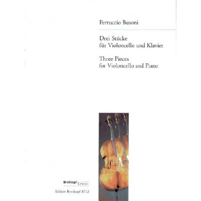 Busoni Ferruccio - Drei Stucke - Cello, Piano