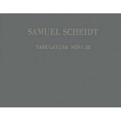 SCHEIDT S. - TABULATURA NOVA, TEIL 3