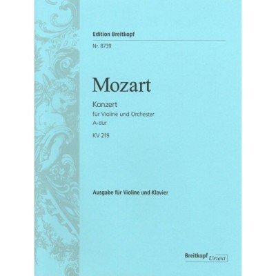 MOZART - VIOLIN CONCERTO [NO. 5] IN A MAJOR K. 219 KV 219 - VIOLON ET PIANO