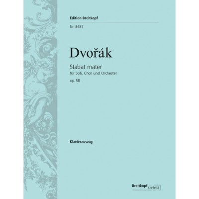 DVORÁK - STABAT MATER OP. 58 OP. 58 - SOLOISTS, CHOEUR MIXTE ET ORCHESTRE