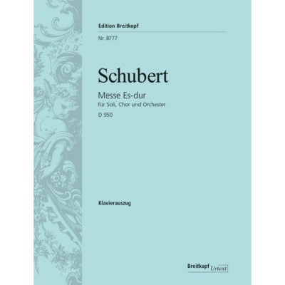 SCHUBERT - MASS IN EB MAJOR D 950 D 950 - SOLOISTS, CHOEUR MIXTE ET ORCHESTRE