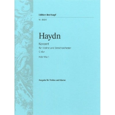  Haydn J. - Concerto Pour Violon En Do Majeur Hob Viia:1 - Violon, Piano