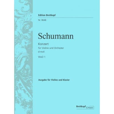 SCHUMANN ROBERT - KONZERT FUR VIOLINE UND ORCHESTER D-MOLL WOO 1 - VIOLIN, ORCHESTRA