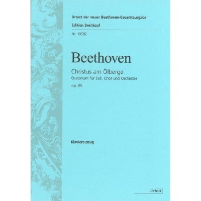 EDITION BREITKOPF BEETHOVEN - CHRIST ON THE MOUNT OF OLIVES OP. 85 - SOLOISTS, CHOEUR MIXTE ET ORCHESTRE