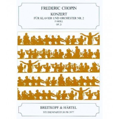 CHOPIN FREDERIC - KLAVIERKONZERT 2 F-MOLL OP.21 - PIANO, ORCHESTRA