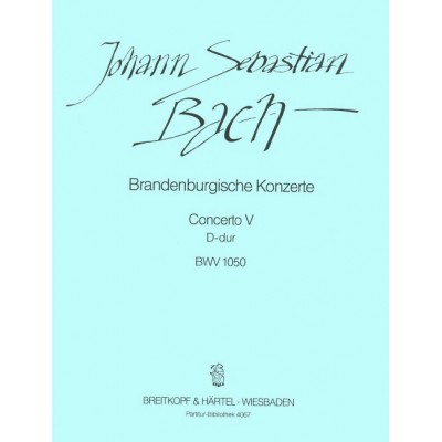 BACH JOHANN SEBASTIAN - BRANDENBURG. KONZ. 5 D BWV1050 - ORCHESTRA