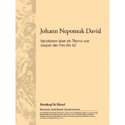 EDITION BREITKOPF DAVID JOHANN NEPOMUK - VARIATIONEN UBER JOSQUIN WK 62 - FLUTE, HORN, STRING ORCHESTRA