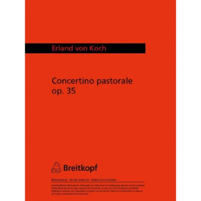 KOCH ERLAND VON - CONCERTINO PASTORALE OP. 35 - FLUTE, STRING ORCHESTRA