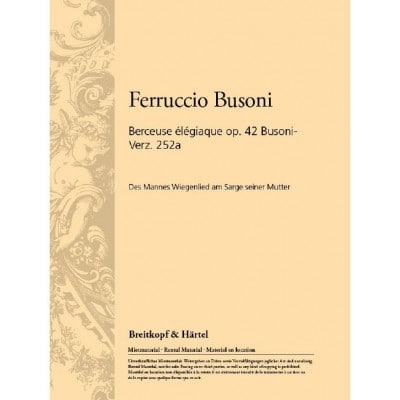 BUSONI FERRUCCIO - BERCEUSE ELEGIAQUE OP. 42 - ORCHESTRA