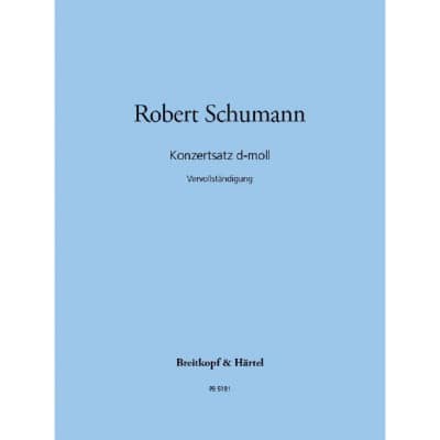 SCHUMANN ROBERT - KONZERTSATZ D-MOLL - PIANO, ORCHESTRA