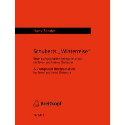 ZENDER HANS - SCHUBERTS ?WINTERREISE? - ORCHESTRA