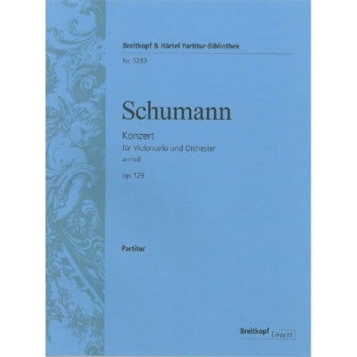 SCHUMANN - VIOLONCELLO CONCERTO IN A MINOR OP. 129