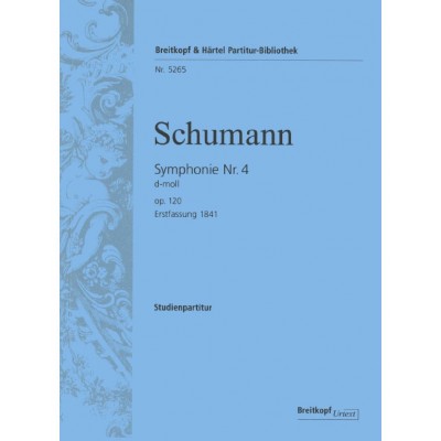 Schumann Robert - Symphonie Nr. 4 D-moll Op.120 - Study Score