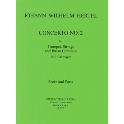 HERTEL JOHANN WILHELM - CONCERTO IN C NR. 2 - TRUMPET, ORCHESTRA.