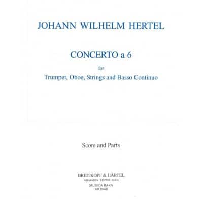  Hertel Johann Wilhelm - Concerto A 6 - Oboe, Trumpet, Orchestra