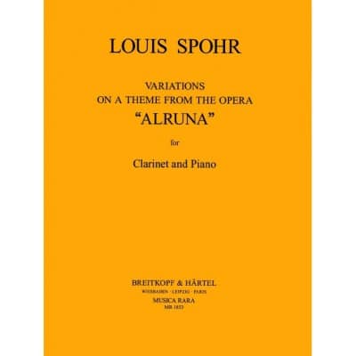  Spohr Louis - Thema Und Variat. Uber 'alruna' - Clarinet, Piano