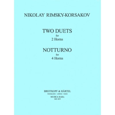 RIMSKY-KORSAKOV NICOLAI - ZWEI DUETTE, NOTTURNO - 2-4 HORN