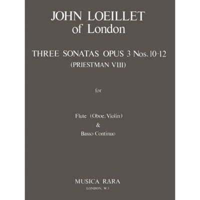LOEILLET JEAN BAPTISTE (JOHN OF LONDON) - ZWOELF SONATEN OP. 3/10-12 - FLUTE, BASSO CONTINUO