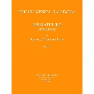 KALLIWODA JOHANN WENZEL - 'HEIMATHLIED' OP.117 - SOPRANO, CLARINET, PIANO