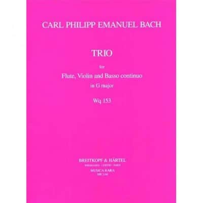 BACH CARL PHILIPP EMANUEL - TRIOSONATE IN G WQ 153 - FLUTE, VIOLIN, BASSO CONTINUO
