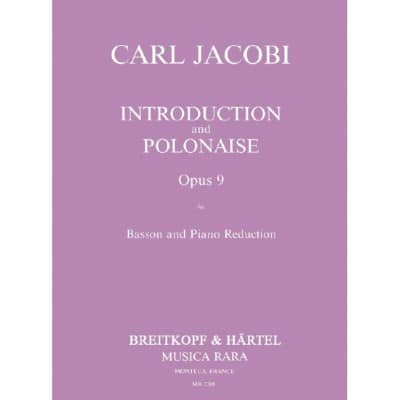 JACOBI CARL - INTRODUKTION UND POLONAISE OP.9 - BASSOON, PIANO