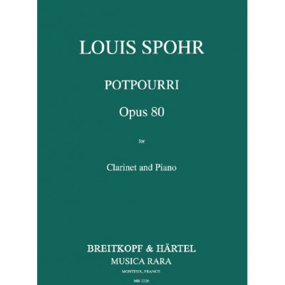 SPOHR LOUIS - POTPOURRI OP. 80 - CLARINET, PIANO