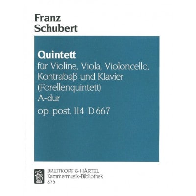  Schubert Franz - Quintett A-dur D 667(forellen) - Piano Quintet