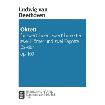 EDITION BREITKOPF Beethoven - Oktett Es-Dur Op. 103 - 2 Hautboiss, 2 Clarinettes, 2 Houns Et 2 Bassoons