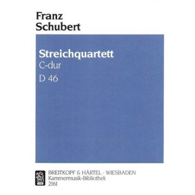 EDITION BREITKOPF SCHUBERT FRANZ - STREICHQUARTETT C-DUR D 46 - 2 VIOLIN, VIOLA, CELLO