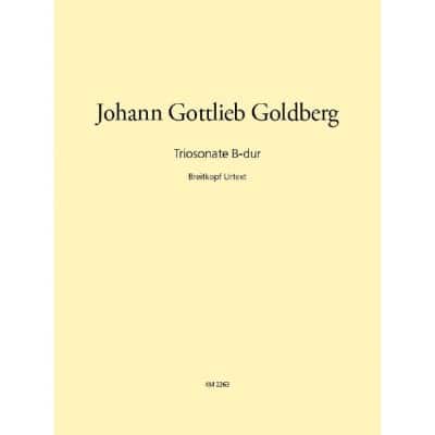 GOLDBERG JOHANN GOTTLIEB - TRIOSONATE B-DUR - 2 VIOLIN, BASSO CONTINUO