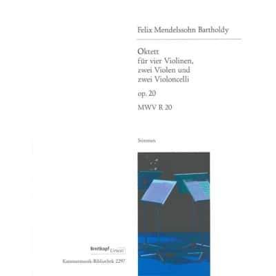  Mendelssohn-bartholdy F. - Octet Op. 20 - 4 Violins, 2 Violas , 2 Cellos