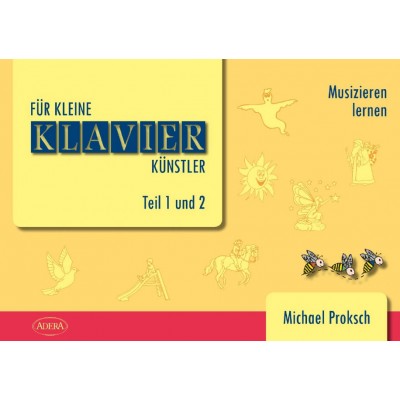 PROKSCH MICHAEL - FUR KLEINE KLAVIERKUNSTLER TEIL 1+2 - PIANO
