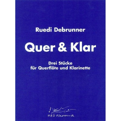 EDITION BREITKOPF DEBRUNNER RUEDI - QUER UND KLAR - FLUTE, CLARINET