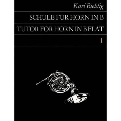 EDITION BREITKOPF BIEHLIG KARL - SCHULE FUR HORN IN B , BAND 1 - HORN