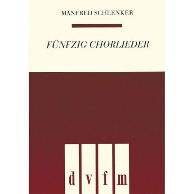 SCHLENKER MANFRED - FUNFZIG CHORLIEDER - MIXED CHOIR