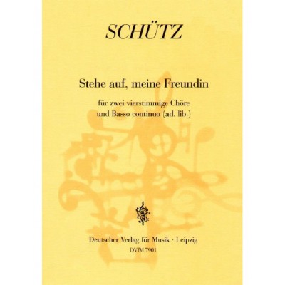 EDITION BREITKOPF SCHUTZ HEINRICH - STEHE AUF, MEINE FREUNDIN - MIXED CHOIR, BASSO CONTINUO