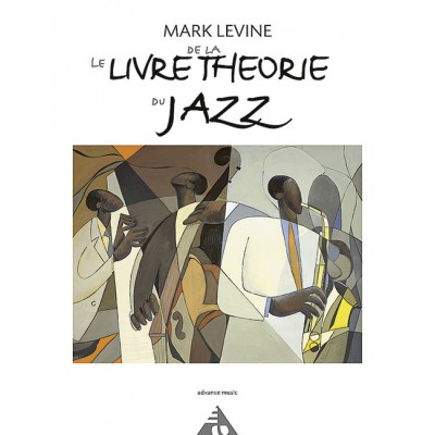 ADVANCE MUSIC LEVINE MARC - LE LIVRE DE LA THEORIE DU JAZZ