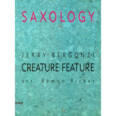 BERGONZI J. - CREATURE FEATURE - 5 SAXOPHONES (SATTBAR) WITH PIANO, GUITAR (OPT.), BASS AND DRUMS