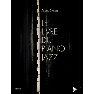 MARK LEVINE - LE LIVRE DU PIANO JAZZ