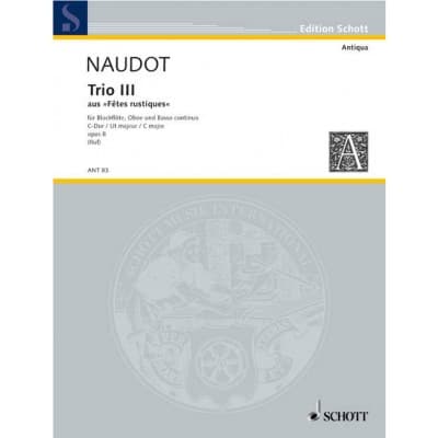 SCHOTT NAUDOT J-C - TRIO III OP.8 ”FETES RUSTIQUES”