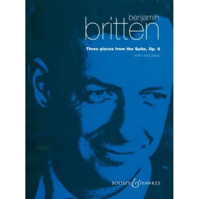 BRITTEN - THREE PIECES FROM THE SUITE OP. 6 - VIOLON ET PIANO