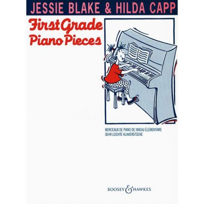 BLAKE JESSIE - FIRST GRADE PIANO PIECES - PIANO