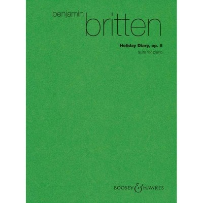 BRITTEN - HOLIDAY DIARY OP. 5 - PIANO