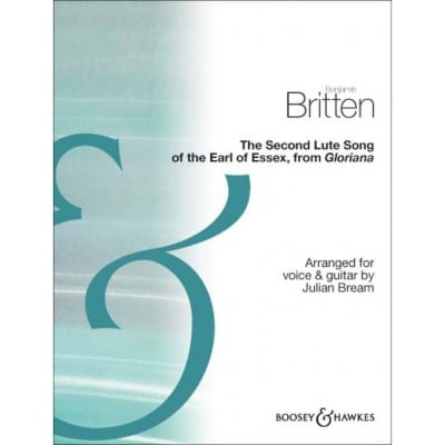 BRITTEN - THE SECOND LUTE SONG OF THE EARL OF ESSEX - VOICE ET GUITARE