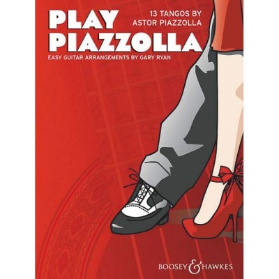 PIAZZOLA ASTOR - PLAY PIAZZOLLA - GUITAR