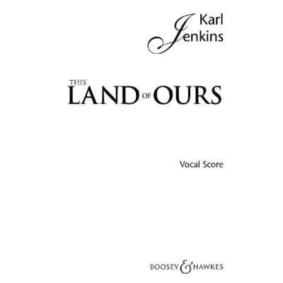 JENKINS - THIS LAND OF OURS - MEN'S CHOEUR (TTBB) ET PIANO (ORGUE)