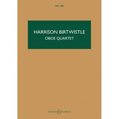 BIRTWISTLE - OBOE QUARTET HPS 1482 - HAUTBOIS, VIOLON, ALTO ET VIOLONCELLE